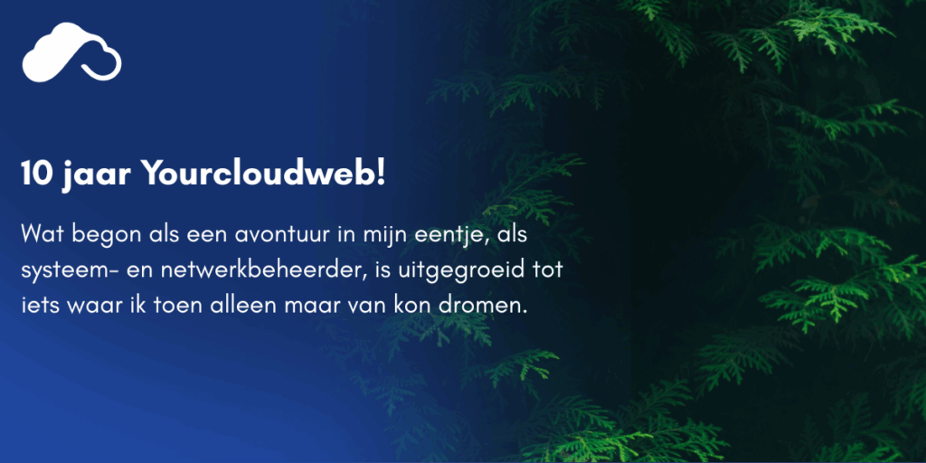 10 jaar Yourcloudweb!